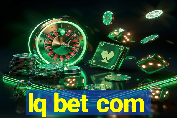 lq bet com